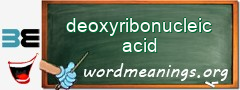 WordMeaning blackboard for deoxyribonucleic acid